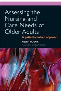 Assessing the Nursing and Care Needs of Older Adults