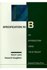 Specification in B: An Introduction Using the B Toolkit