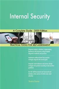 Internal Security A Complete Guide - 2020 Edition