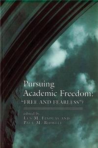 Pursuing Academic Freedom: "free and Fearless"?