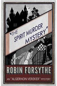 Spirit Murder Mystery