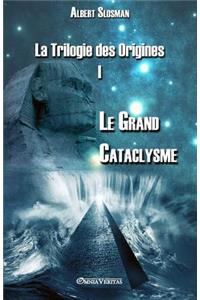 Trilogie des Origines I - Le Grand Cataclysme