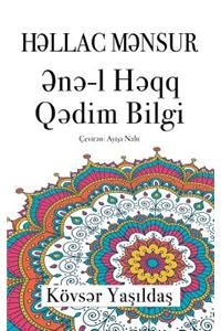 Hallac Mansur, Ene'l Haqq Qadim Bilgi