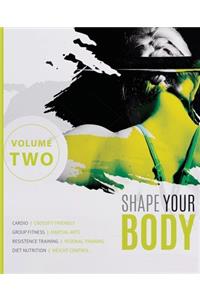 Shape Your Body - Volume Two