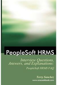 PeopleSoft HRMS Interview Questions, Answers, and Explanations