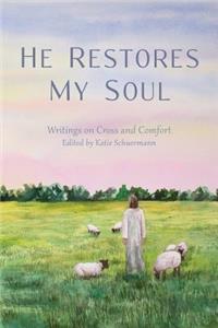 He Restores My Soul