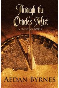 Through the Oracle's Mist: Vengelys Book I