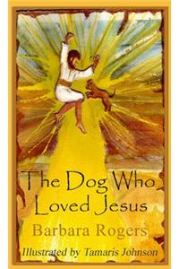 Dog Who Loved Jesus