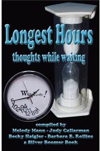 Longest Hours - Thoughts While Waiting