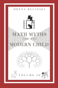 Math Myths for the Modern Child