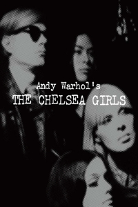 Andy Warhol's the Chelsea Girls