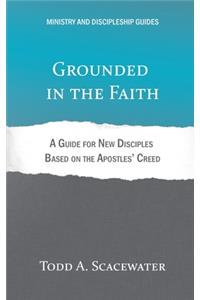 Grounded in the Faith