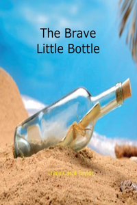Brave Little Bottle