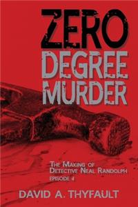 Zero Degree Murder