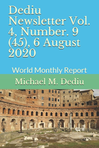 Dediu Newsletter Vol. 4, Number. 9 (45), 6 August 2020