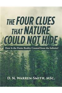 The Four Clues That Nature Could Not Hide