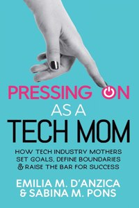 Pressing ON as a Tech Mom