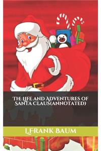 The Life and Adventures of Santa Claus(annotated)