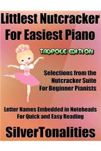 Littlest Nutcracker for Easiest Piano Tadpole Edition