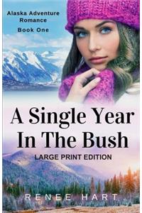 A Single Year In The Bush