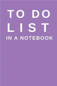 To Do List in a Notebook: (6x9) Daily Planner to Increase Your Productivity, Undated 90 Day to Do Task List, Durable Matte Purple Cover