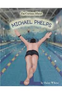 I'm Curious About Michael Phelps