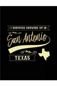 I Survived Growing Up In San Antonio Texas