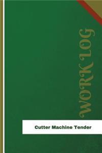 Cutter Machine Tender Work Log