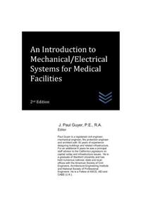 Introduction to Mechanical/Electrical Systems for Medical Facilities