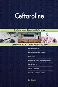 Ceftaroline; A Clear and Concise Reference