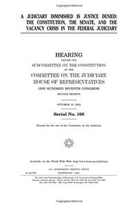 A Judiciary Diminished Is Justice Denied