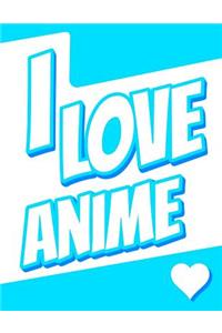 I Love Anime