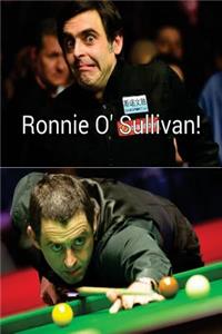 Ronnie O' Sullivan!: The Rocket!