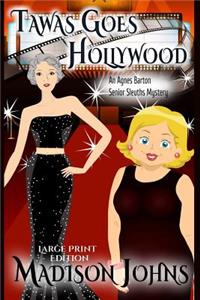 Tawas Goes Hollywood Large Print