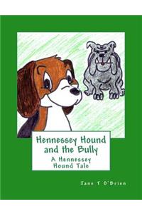 Hennessey Hound and the Bully