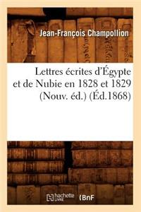 Lettres Écrites d'Égypte Et de Nubie En 1828 Et 1829 (Nouv. Éd.) (Éd.1868)