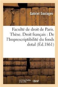 Thèse Droit Romain: de Fundo Dotali. Droit Français, l'Imprescriptibilité Du Fonds Dotal