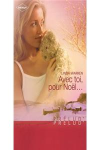 Avec Toi, Pour Noel... (Harlequin Prelud')