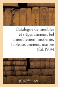 Catalogue de Meubles Et Sièges Anciens, Bel Ameublement Moderne, Tableaux Anciens