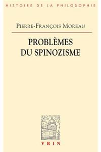 Problemes Du Spinozisme