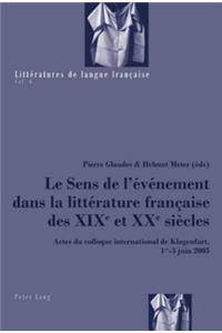 Le Sens de l'Événement Dans La Littérature Française Des XIX E Et XX E Siècles