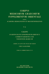 Galeni In Hippocratis Epidemiarum librum VI commentariorum I-VIII versio Arabica