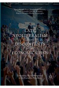 Late Neoliberalism and Its Discontents in the Economic Crisis