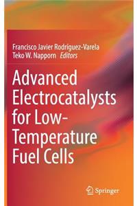 Advanced Electrocatalysts for Low-Temperature Fuel Cells