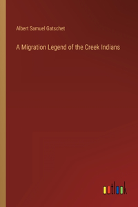 A Migration Legend of the Creek Indians