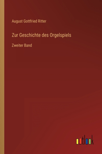 Zur Geschichte des Orgelspiels