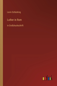 Luther in Rom