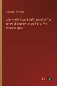 lecture by Victoria Claflin Woodhull