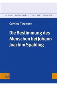 Bestimmung des Menschen bei Johann Joachim Spalding