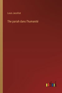 The pariah dans l'humanité
